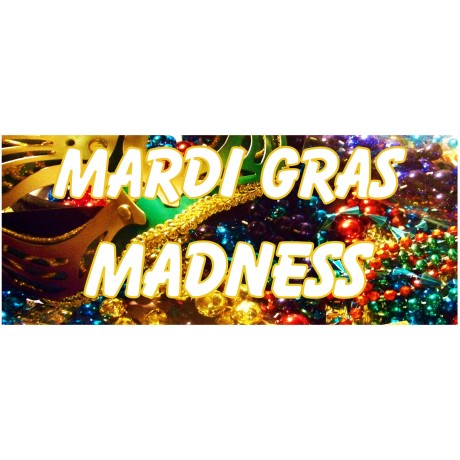Mardi Gras Madness 2.5' x 6' Vinyl Business Banner