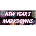 New Year Markdowns 2.5' x 6' Vinyl Business Banner