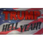 Trump Hell Yeah 3' x 5' Polyester Flag