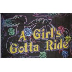 A Girl's Gotta Ride 3'x 5' Flag