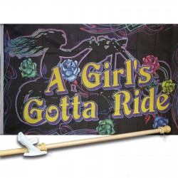 A GIRLS GOTTA RIDE 3' x 5'  Flag, Pole And Mount.