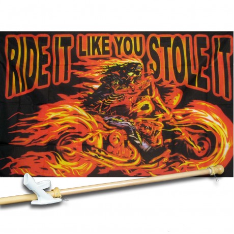 RIDE IT LIKE YOU STOLE IT 3' x 5'  Flag, Pole And Mount.