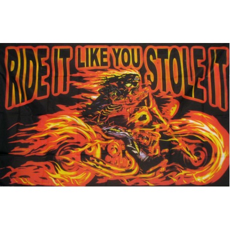 Ride It Like You Stole It Flames 3'x 5' Flag