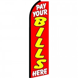 Pay Your Bills Here Extra Wide Swooper Flag