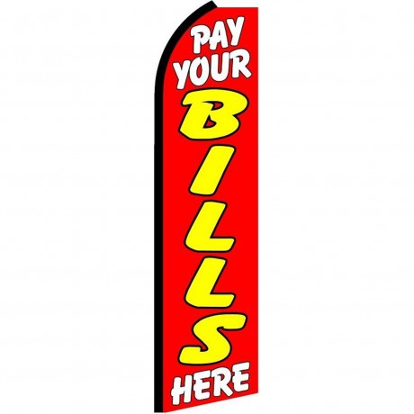 Pay Your Bills Here Extra Wide Swooper Flag