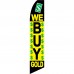 We Buy Gold Black Yellow Green Swooper Flag