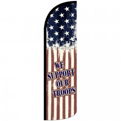 We Support Our Troops Extra Wide Windless Swooper Flag
